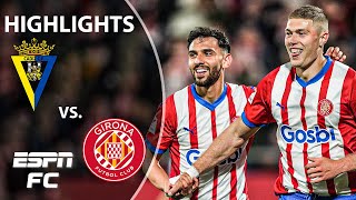 Cadiz vs. Girona | LALIGA Highlights | ESPN FC