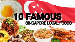 10 FAMOUS SINGAPORE LOCAL FOODS!