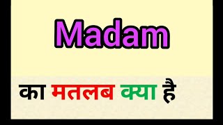 Madam meaning in hindi || madam ka matlab kya hota hai || word meaning english to hindi