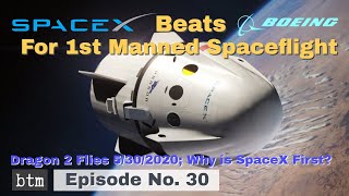 SpaceX Beats Boeing For 1st Manned Spaceflight on 5/30/2020 | Why is Starliner a Year Behind?