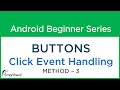 #17 Android Tutorial : Part - 5 Method - 3 