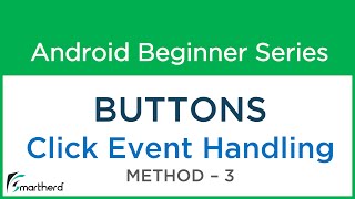 #17 Android Tutorial : Part - 5 Method - 3 " onClick " attribute