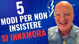 5 MODI PER NON INSISTERE, SI INNAMORA ‼️