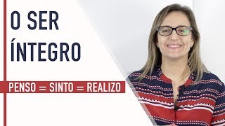 O SER ÍNTEGRO