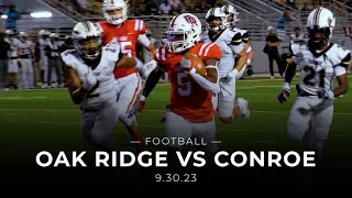 Oak Ridge vs Conroe Football 9.30.23