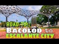 Bacolod - Escalante Road Trip. ULTIMATE GUIDE FOR TRAVELERS. Featuring Escalante City Public Plaza.