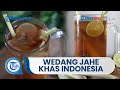 Wedang Jahe Khas Indonesia, Miliki Segudang Manfaat Baik bagi Kesehatan Tubuh