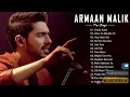 ARMAAN MALIK Best Heart Touching Songs  Bollywood Romantic Jukebox  Iztiraar Lofi Remix  Armaan