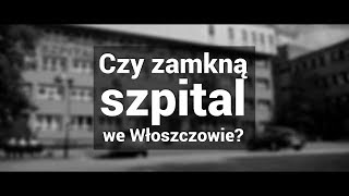 Czy zamkną szpital we Włoszczowie?