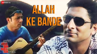 Allah Ke Bande  Waisa Bhi Hota Hai - Ii 2003  Arshad Warsi  Kailash Kher  Superhit Song
