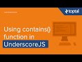 JavaScript Video Tutorial - Using contains() function in UnderscoreJS