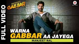 Warna Gabbar Aa Jayega Full Video - Gabbar Is Back | Askhay Kumar | Manj Musik