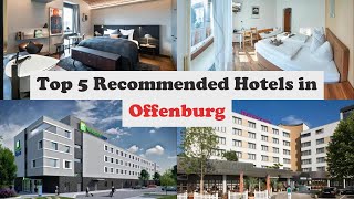 Top 5 Recommended Hotels In Offenburg | Best Hotels In Offenburg
