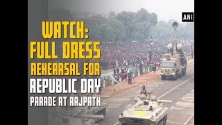 Watch: Full dress rehearsal for Republic Day parade at Rajpath  - ANI News