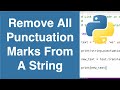 Remove All Punctuation Marks From A String | Python Example