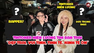 TikToker Hiền Lương Tìm bạn trai vui tính, đẹp trai, tinh tế, kinh tế ổn là được Ghép Đôi Đà Lạt