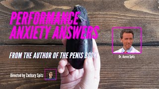 The Penis Project, Episode 2: How to Deal With Sexual Performance Anxiety