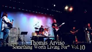 Thomas Arviso - Something Worh Living For