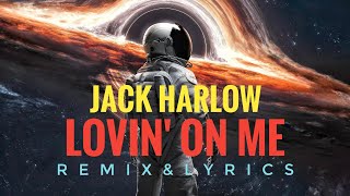 Jack Harlow - Lovin' On Me | GK+ ( REMIX & LYRICS )
