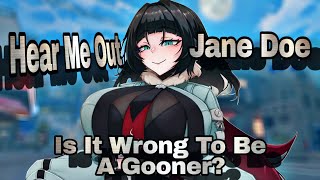 Hear Me Out - Jane Doe - Is It Wrong To Be A Gooner?