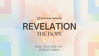 BSF Revelation - FULL Live Stream | 9/26/24 | Lesson Three | Toya McHam