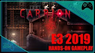 Carrion - E3 2019 Hands-On Gameplay | Reverse Horror
