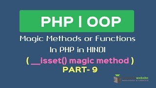 Magic Function in PHP in HINDI | __isset() magic method | Part-9