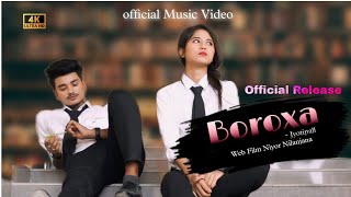 Boroxa assamese official music video - Web Film Niyor Nilanjana  || Singer - Jyotipall,