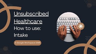 Patient Intake Spreadsheet and Linked Google Forms