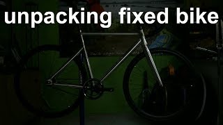 UNPACKING FIXED BIKE: SANTAFIXIE RAVAL