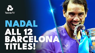 All TWELVE Rafael Nadal Titles In Barcelona: 2005-2021 🏆
