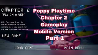 Poppy Playtime Chapter 2 Mobile Version - Gameplay Part 1 #gameplay #playthrough #poppy