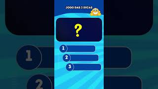 Jogo das 3 dicas - #quiz #3dicas