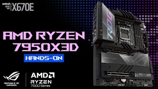 Going Hands-On with the New AMD Ryzen 9 7950X3D and ROG Crosshair X670E Hero