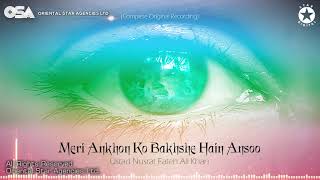 Meri Ankhon Ko Bakhshe Hain Ansoo | Nusrat Fateh Ali Khan | complete version | OSA Worldwide