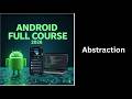 (49) Abstraction in Java Explained | Abstract Class & Interface | Android Course