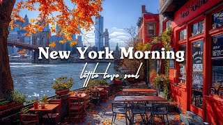 New York Outdoor Morning Coffee Shop Ambience with Bossa Nova, Cafe Jazz Music for Good Mood, Study