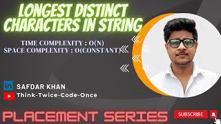 LongestDistinctCharactersInString|String|Java|GFG|PlacementPreparationSeries|FullExplanationWithCode
