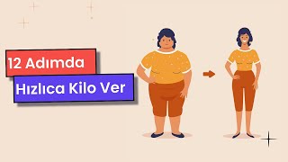 12 Adımda Hızlıca Kilo Ver |  Zayıflama | Kilo Verme | Kolay ve Hızlı Kilo Verme | Sağlık