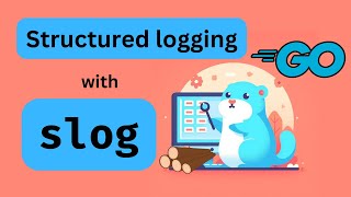 #22 Golang - Structured Logging with slog