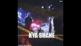 kya shane ! (Vibhor Beats) (Official Audio)