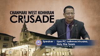 Chanmari West Kohhran Crusade Zan 6-na | Speaker - Upa PC Lalhmachhuana | Holy Fire Team | 23.7.22