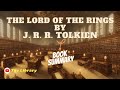 The Lord of the Rings by J. R. R. Tolkien Book Summary