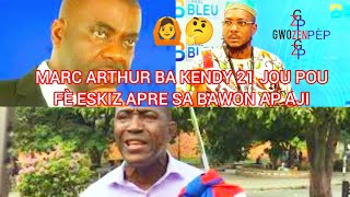 GWO ZEN🙆REPLIK,MARC ARTHUR BA KENDY 21 JOU POU LI FÈ ESKIZ SOU DOSYE NÈG EPE A,APRE SA BAWON AP AJI