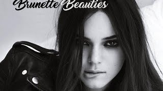 Models #3: "Brunette Beauties" - Fashion, Beauty & Models by Film&Clips