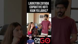 Larkiya zayada coprative hoti hain ya larke part 2 #short #viral #shortvideo  #viralvideo #fyp