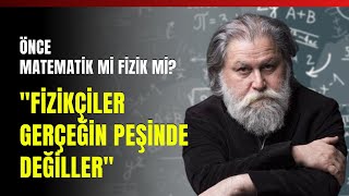 Önce Matematik Mi Fizik Mi? 