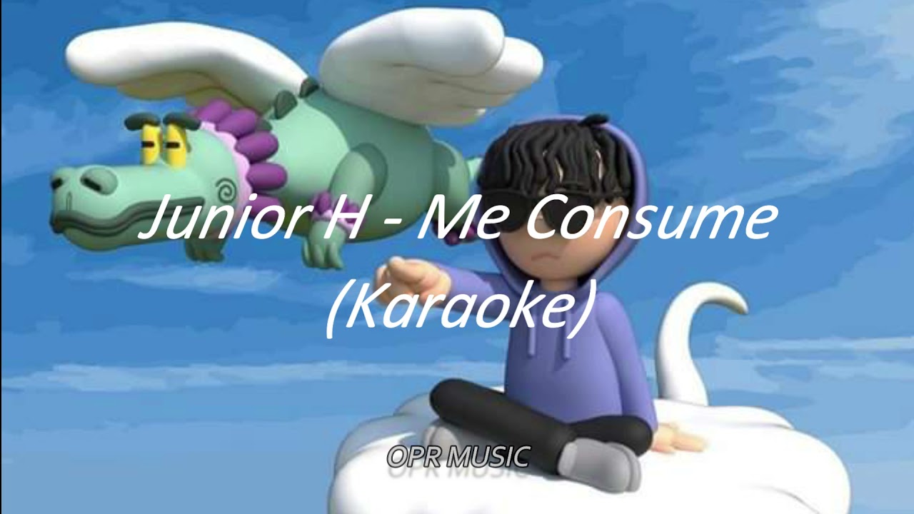 Junior H - Me Consume (Karaoke) - YouTube