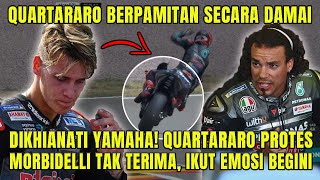 DIKHIANATI YAMAHA! MARAH BESAR QUARTARARO BERPAMITAN, MORBIDELLI IKUT EMOSI BEGINI