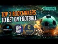 Top 3 football bookmakers